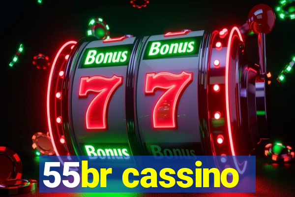 55br cassino